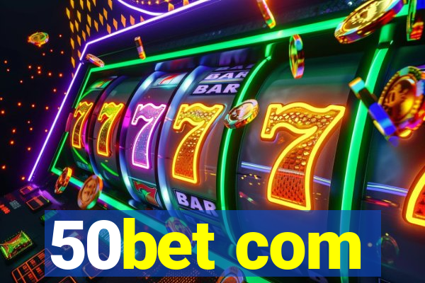 50bet com